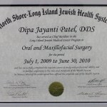 North Shore-Long Island Jewish Health System certificate to Dipa Patel DDS as a Resident in the program of Oral and Maxillofacial Surgery