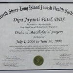 North Shore-Long Island Jewish Health System certificate to Dipa Patel DDS as a Resident in the program of Oral and Maxillofacial Surgery