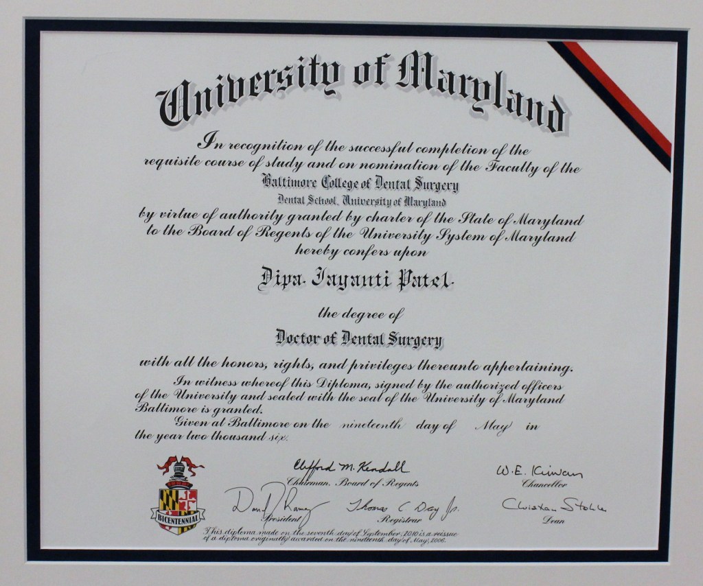 DDS Degree for Dr Patel from the Dental School, University of Mayland, Baltimore College of Dental Surgery